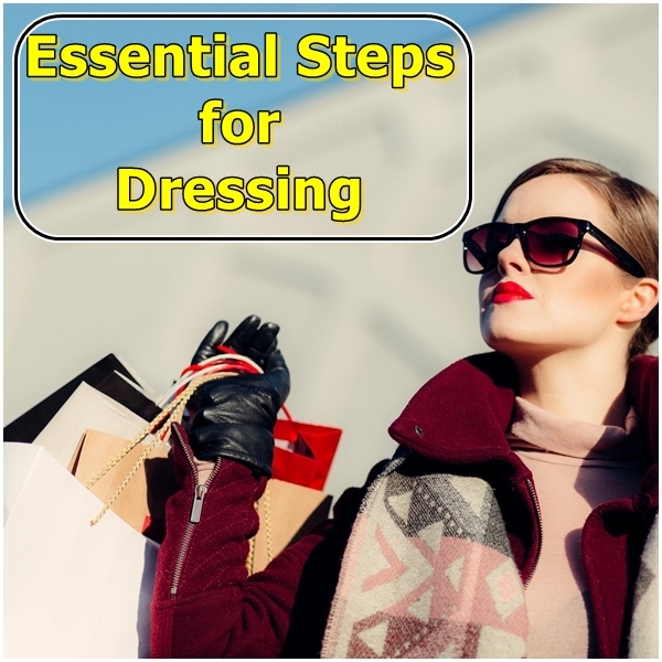 6 Essential Steps – that will make You more Fashion-Conscious